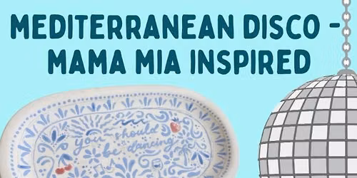 Mediterranean Disco - A Mamma Mia Inspired Event at Mad Splatter