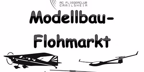 Modellbau Flohmarkt RC-FLIEGERCLUB Crailsheim