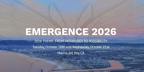 Emergence 2026: From Pathology to Possibility