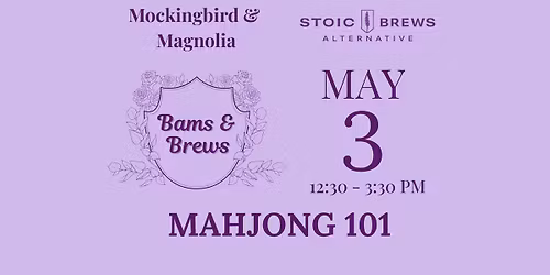 Mahjong 101 with Mockingbird & Magnolia
