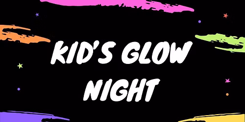 Kid's Glow Night