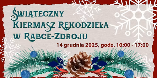 \u015aWI\u0104TECZNY KIERMASZ R\u0118KODZIE\u0141A W RABCE-ZDROJU\ud83c\udf84\ud83c\udf81\ud83c\udf84