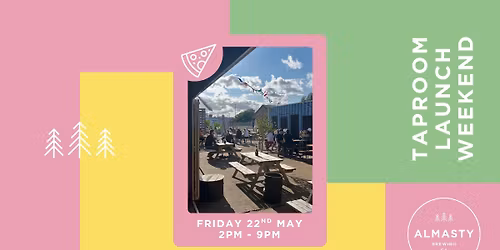 Taproom Launch Weekend (Friday)