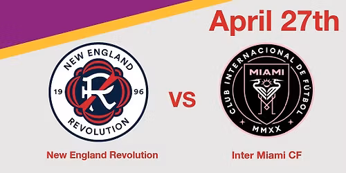 New England Revolution at Inter Miami CF at Miami Freedom Park