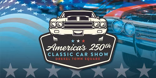 America's 250th Classic Car Show