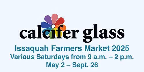 Issaquah Farmers Market 2026 (Calcifer Glass)
