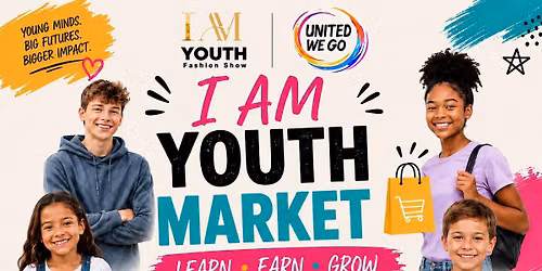 \ud83c\udf1f I AM Youth Market( Community Youth Garage Sale Fundraising event): Learn \u2022 Earn \u2022 Grow \ud83c\udf1f