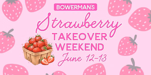 Strawberry Takeover Weekend