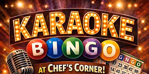 CHEFS CORNER KARAOKE BINGO