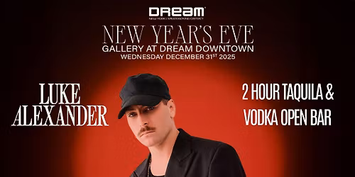 New Year's Eve 2026 at The Gallery at The Dream Downtown w\/ Luke Alexander