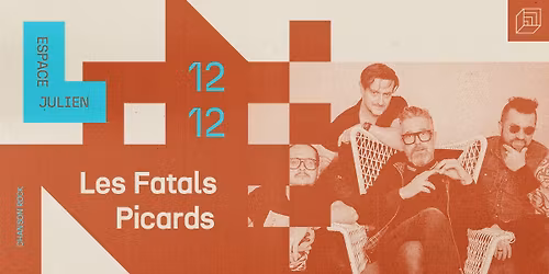 LES FATALS PICARDS [ESPACE JULIEN]
