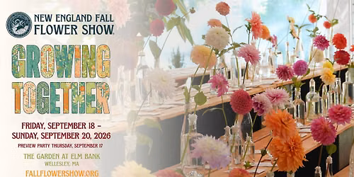 140th New England Flower Show: Growing Together