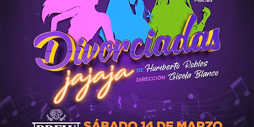 DIVORCIADAS JAJ\u00c1 JAJ\u00c1 de Humberto Robles