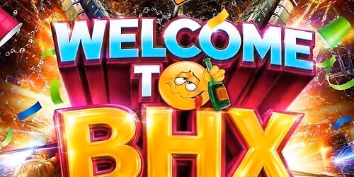 WELCOME TO BHX - BIRMINGHAM BIGGEST WELCOME PARTY