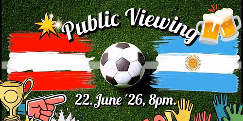 \u26bd\ufe0fFIFA World Cup '26- PUBLIC VIEWING \ud83c\udde6\ud83c\uddf9 \/ \ud83c\udde6\ud83c\uddf7