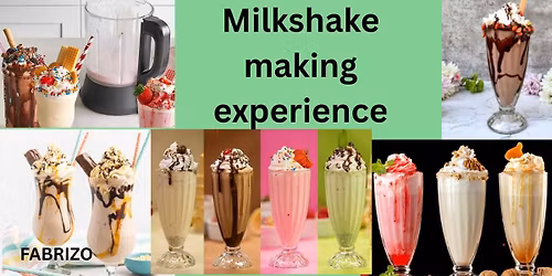 Milkshake Making Experience