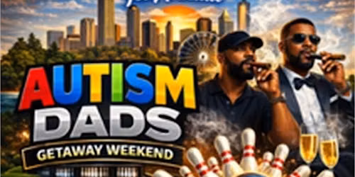 Hype 4 Life Foundation Autism Dads Getaway Weekend