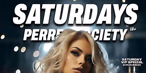 PERREO SOCIETY SATURDAYS AT VANQUISH