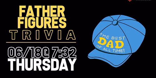 Father Figures Trivia @ High Caliber