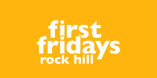 First Fridays Rock Hill