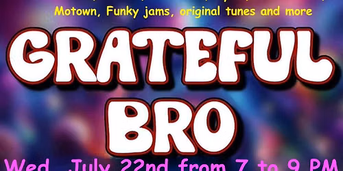 Grateful BRO at the Hudson Park Bandshell New Rochelle NY Free Outdoor All Age Show from 700 to 9 PM