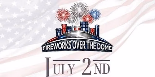Fireworks Over The Dome