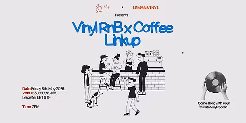 The Over 25s Club x Lemon Vinyl: Vinyl RnB & Coffee Night