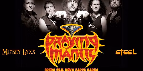 PRAYING MANTIS + MICKEY LYXX + STEEL @ZAPPA BARKA
