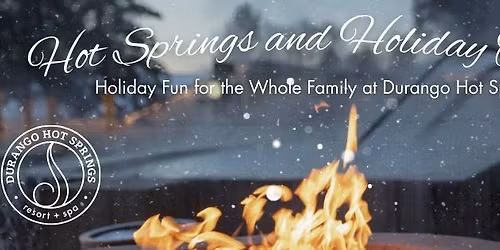 Hot Springs and Holiday Tunes