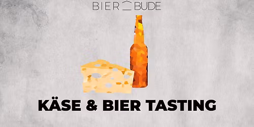 K\u00e4se & Bier Tasting