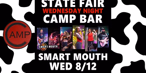 Smart Mouth at WI State Fair WEDNESDAY 8\/12 Camp Bar 6:45-9:45pm