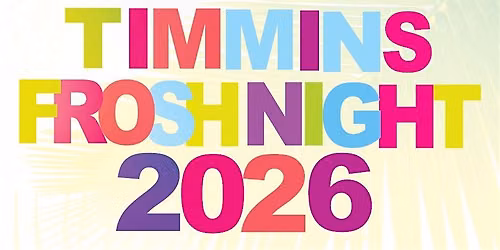 17+ | TIMMINS FROSH NIGHT 2026 | OFFICIAL BACK TO SCHOOL MEGA PARTY !