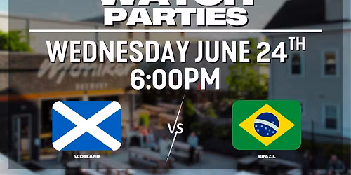 Moniker Brewery Watch Party - Scotland vs. Brazil - Kickoff at 6:00pm