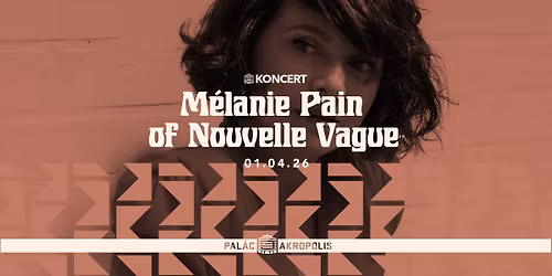 M\u00e9lanie Pain of Nouvelle Vague \/FR - Pal\u00e1c Akropolis