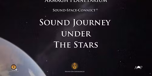 Equinox Sound Journey under the Stars - Armagh Planetarium Dome