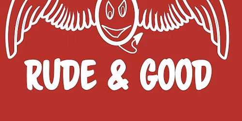 Rude and Good Comedy Sunday Session