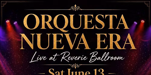 Orquesta Nueva Era Live at Reverie Ballroom