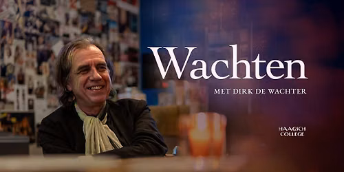 Theatercollege 'Wachten' met Dirk De Wachter