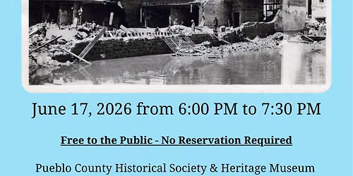 Heritage Night Lecture - Mad River; The Great Pueblo Flood of 1921