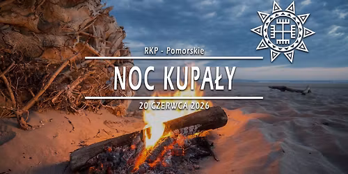 Noc Kupa\u0142y \u00b7 20.06.2026 \u00b7 Pomorskie