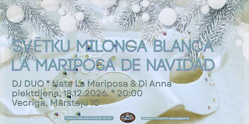 \ud83c\udf84SV\u0112TKU MILONGA BLANCA DE NAVIDAD \u2728DJ DUO \u2728 Nata La Mariposa & DI Anna \u2728\ud83c\udf84\ud83c\udf84\ud83c\udf84