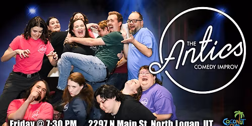 The Antics Comedy Improv Show! \ud83d\ude02 SEASON FINALE & STUDENT NIGHT \u2013 December 12, 2025 in Logan, Utah