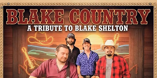 Blake Country - A Tribute to Blake Shelton