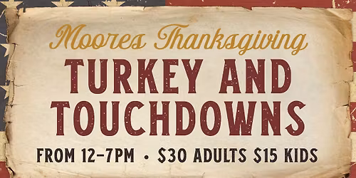 Thanksgiving @ Moore's Tavern