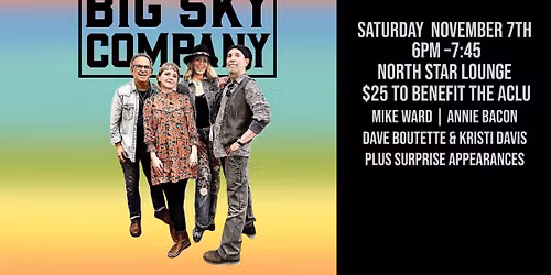 Big Sky Company: A Benefit for the ACLU | North Star Lounge