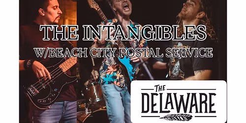 The Intangibles w\/Beach City Postal Service @The Delaware