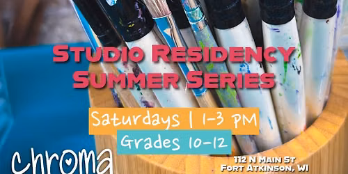 Chroma Teens: Studio Residency Summer Series (Grades 10-12)