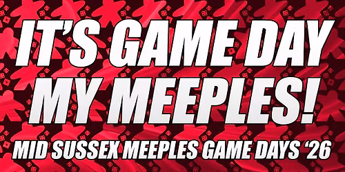 Mid Sussex Meeples Game Days '26