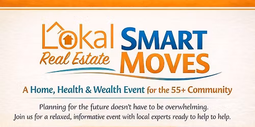 Smart Moves- A Home, Health & Wealth Event for the 55+ Community