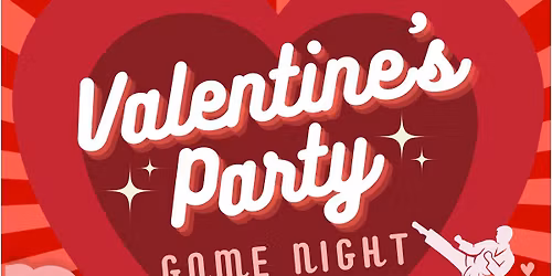 VALENTINES PARTY- GAME NIGHT! \ud83d\udc98